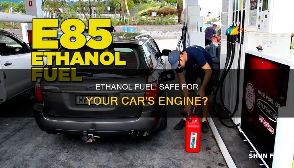 are ethanol fuels safe for cars