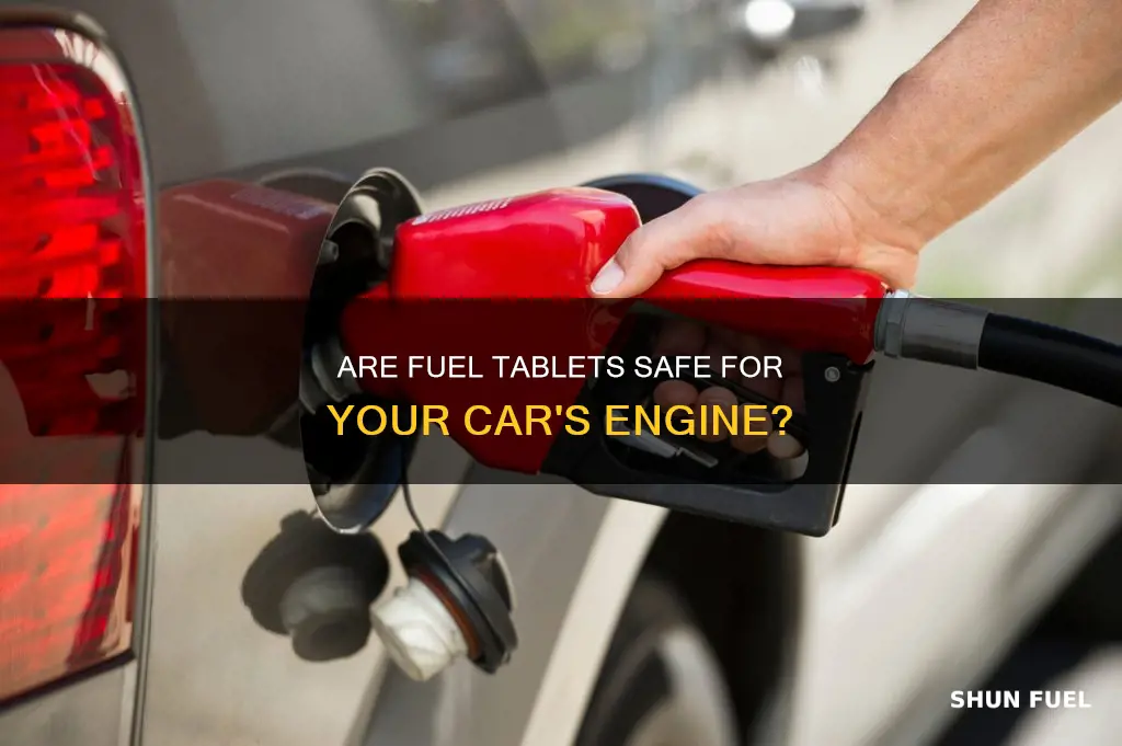 are fuel tablets safe for cars