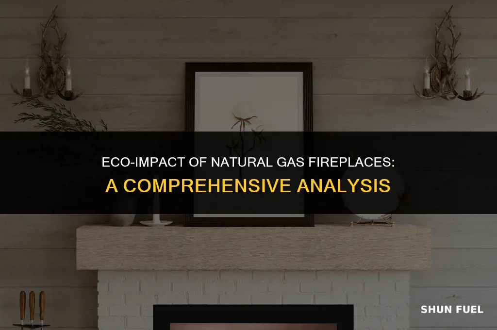 are natural gasoline fireplaces bad for the environment