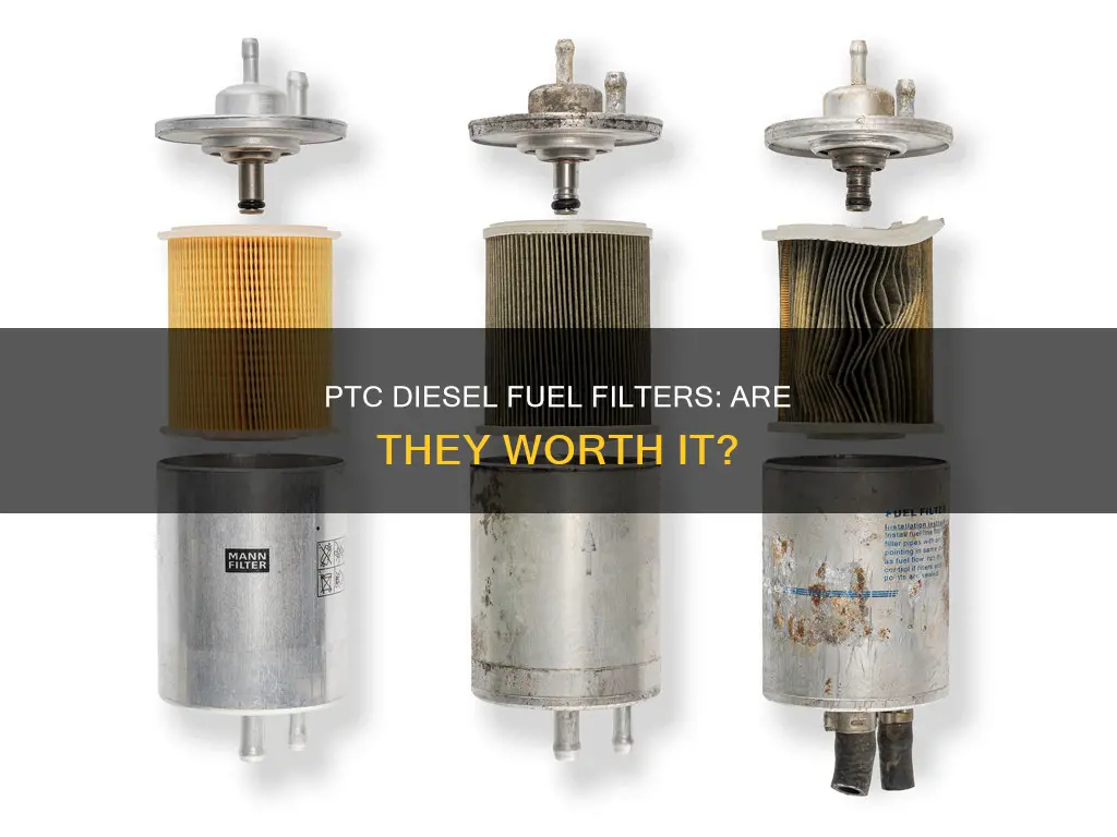 are ptc diesel fuel filters good