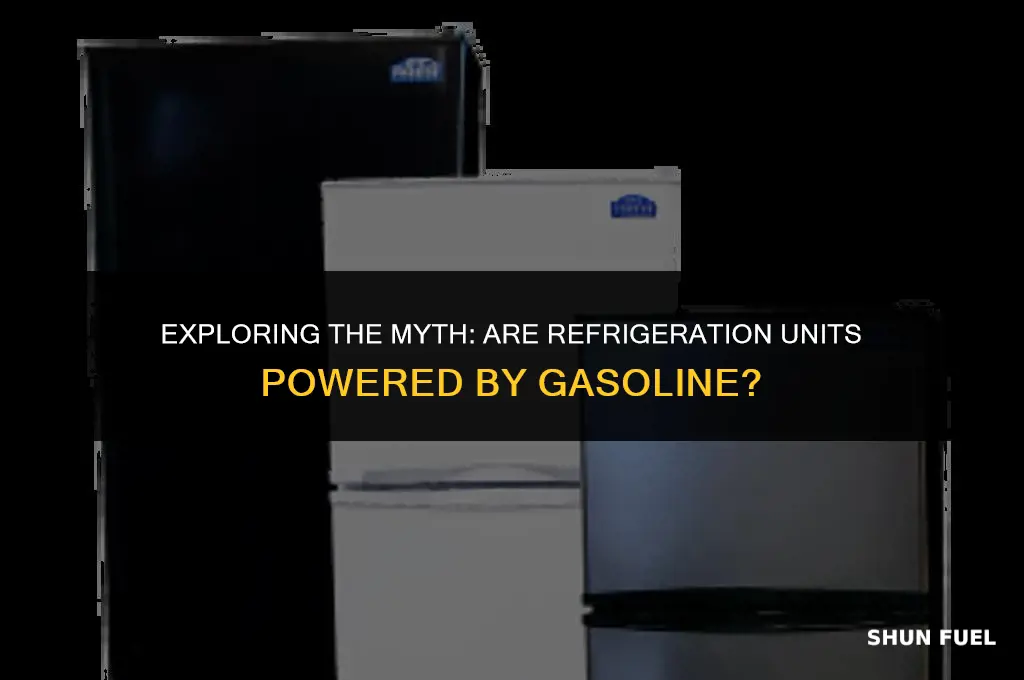 are refrigeration units powered by gasoline