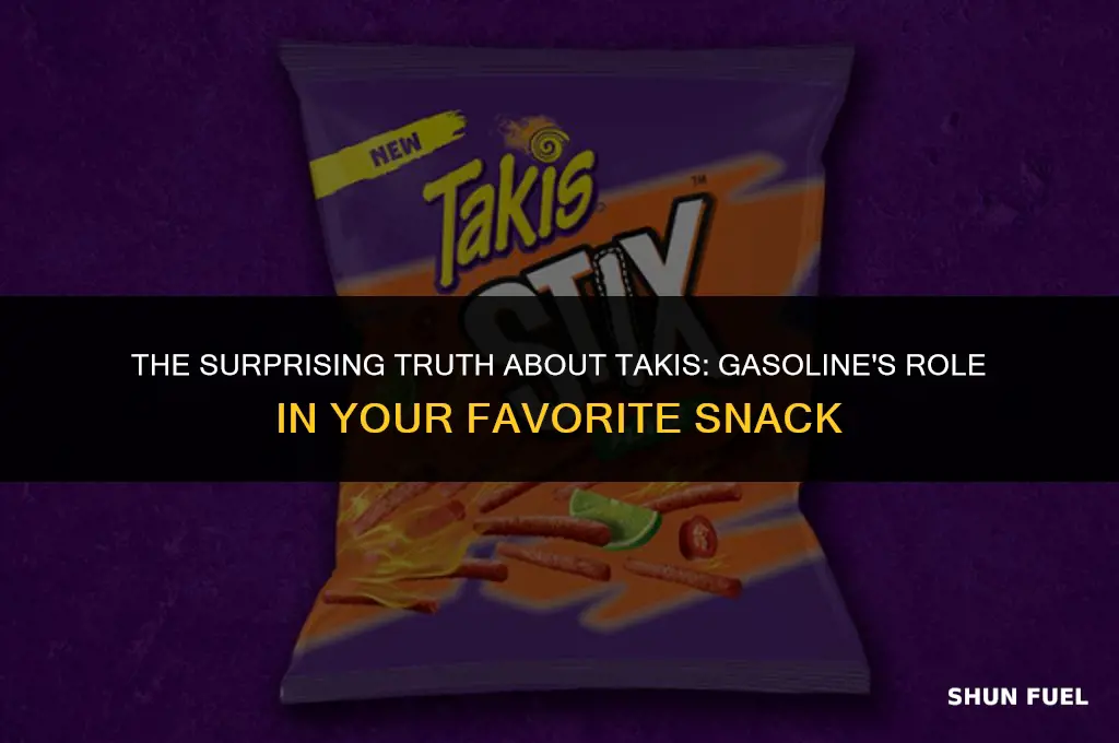 are takis made of gasoline