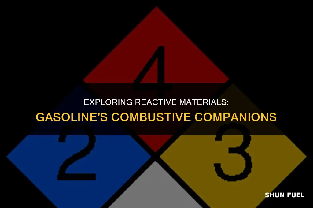 are there materials that react with gasoline