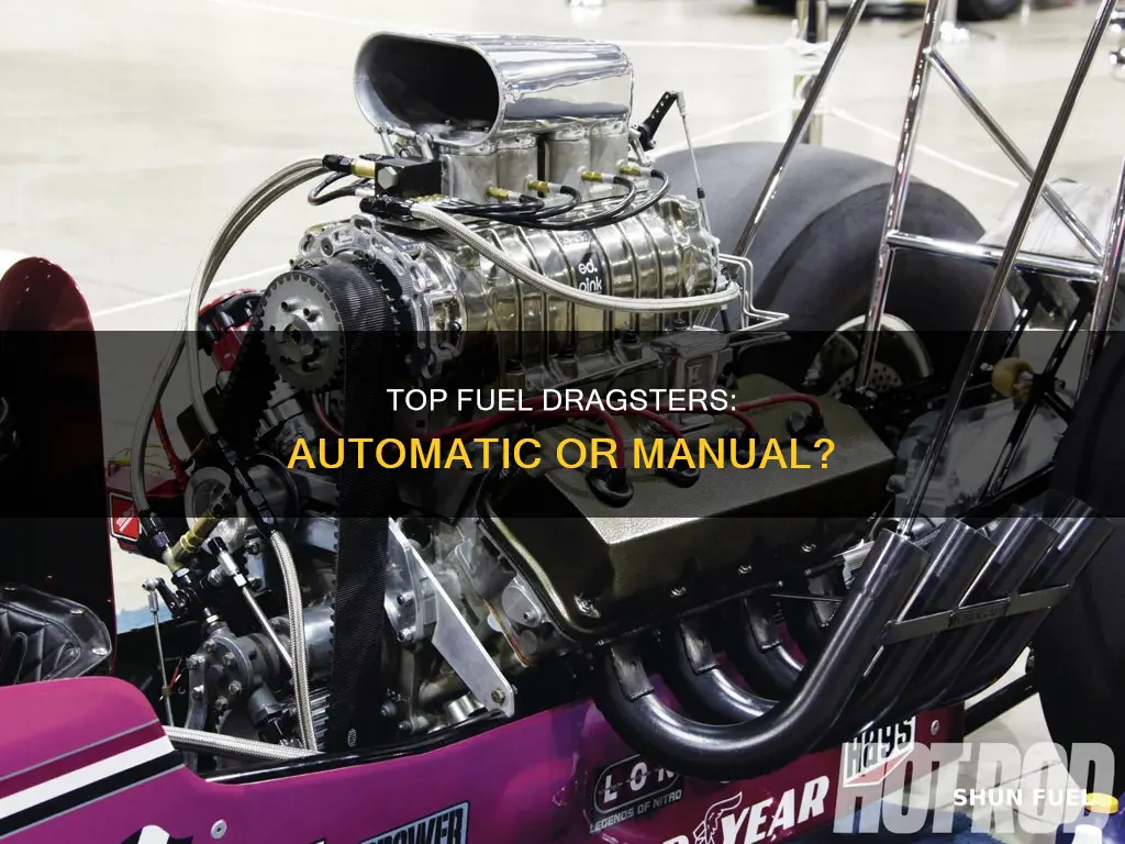 are top fuel drag cars automatic