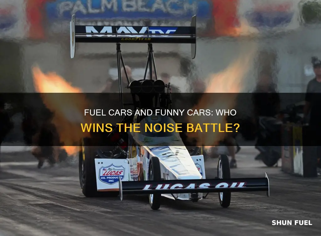 are top fuel or funny cars louder