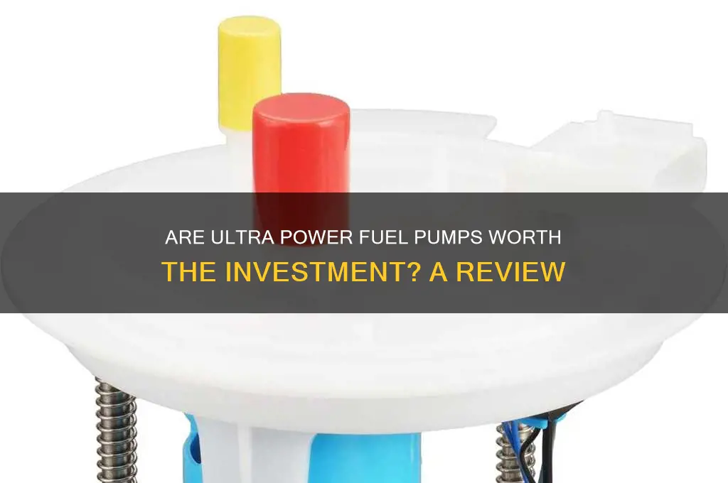are ultra power fuel pumps good