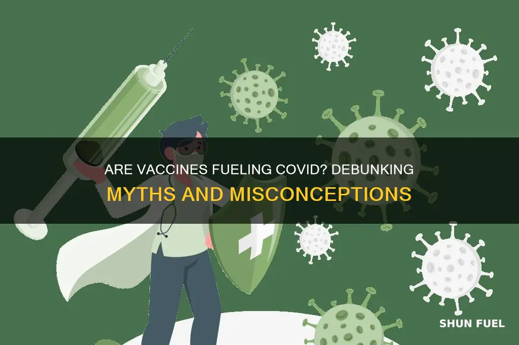 are vaccines fueling covid