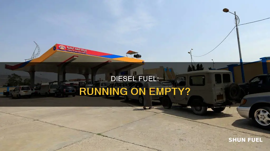 are we running out of diesel fuel in 25 days