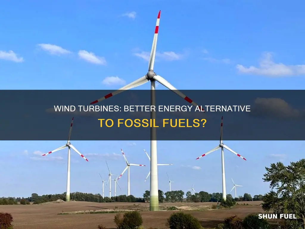 are wind turbines better than fossil fuels