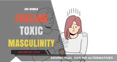Are Women Unintentionally Reinforcing Toxic Masculinity? A Critical Analysis