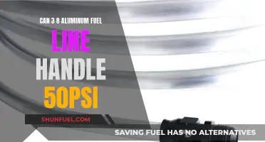 Will Aluminum Fuel Line Handle 50 PSI?