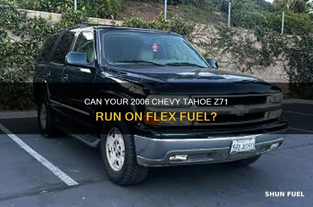 can a 2006 chevy tahoe z71 use flex fuel