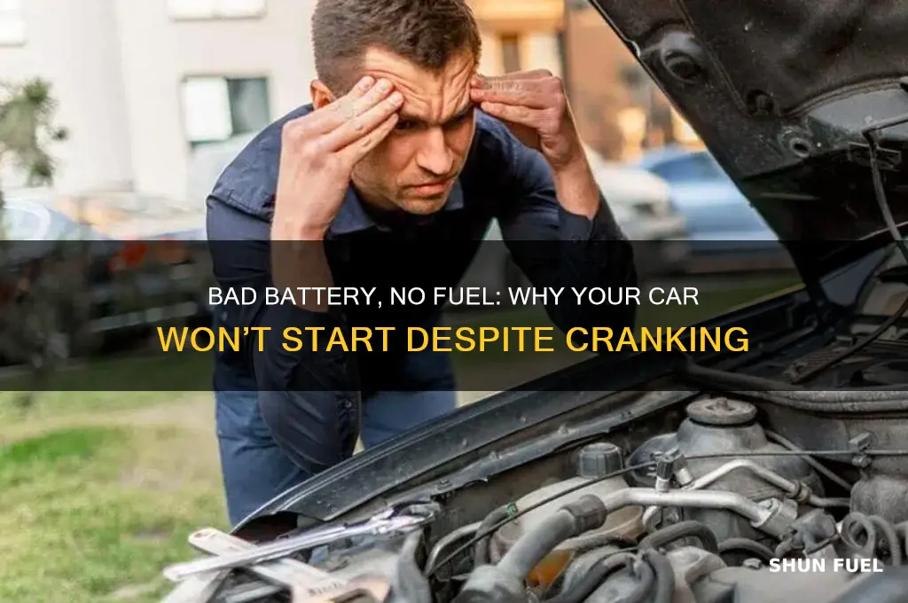 can a bad battery crank but no fuel