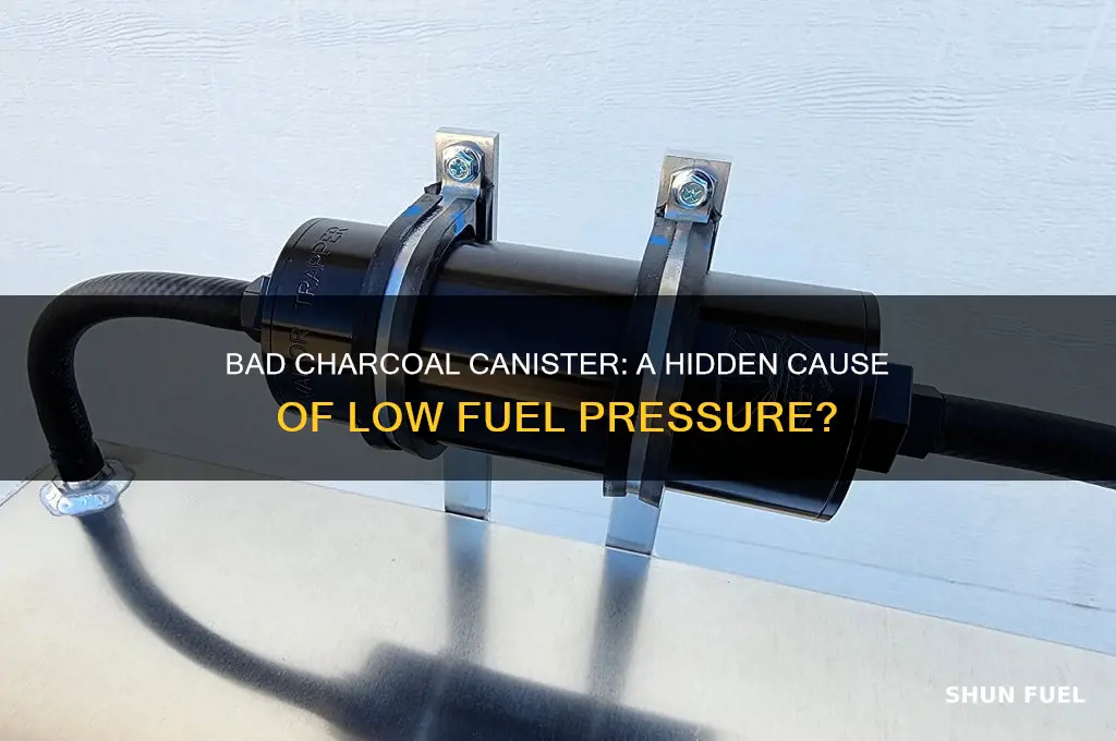 can a bad charcoal canister cause low fuel preessure