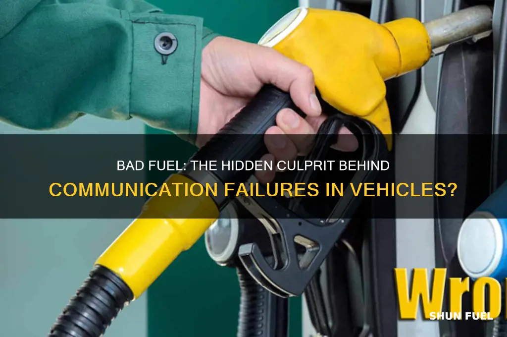 can a bad fuel cause no communication