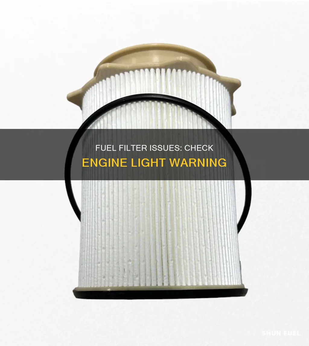 can a bad fuel filter cause a check engine light