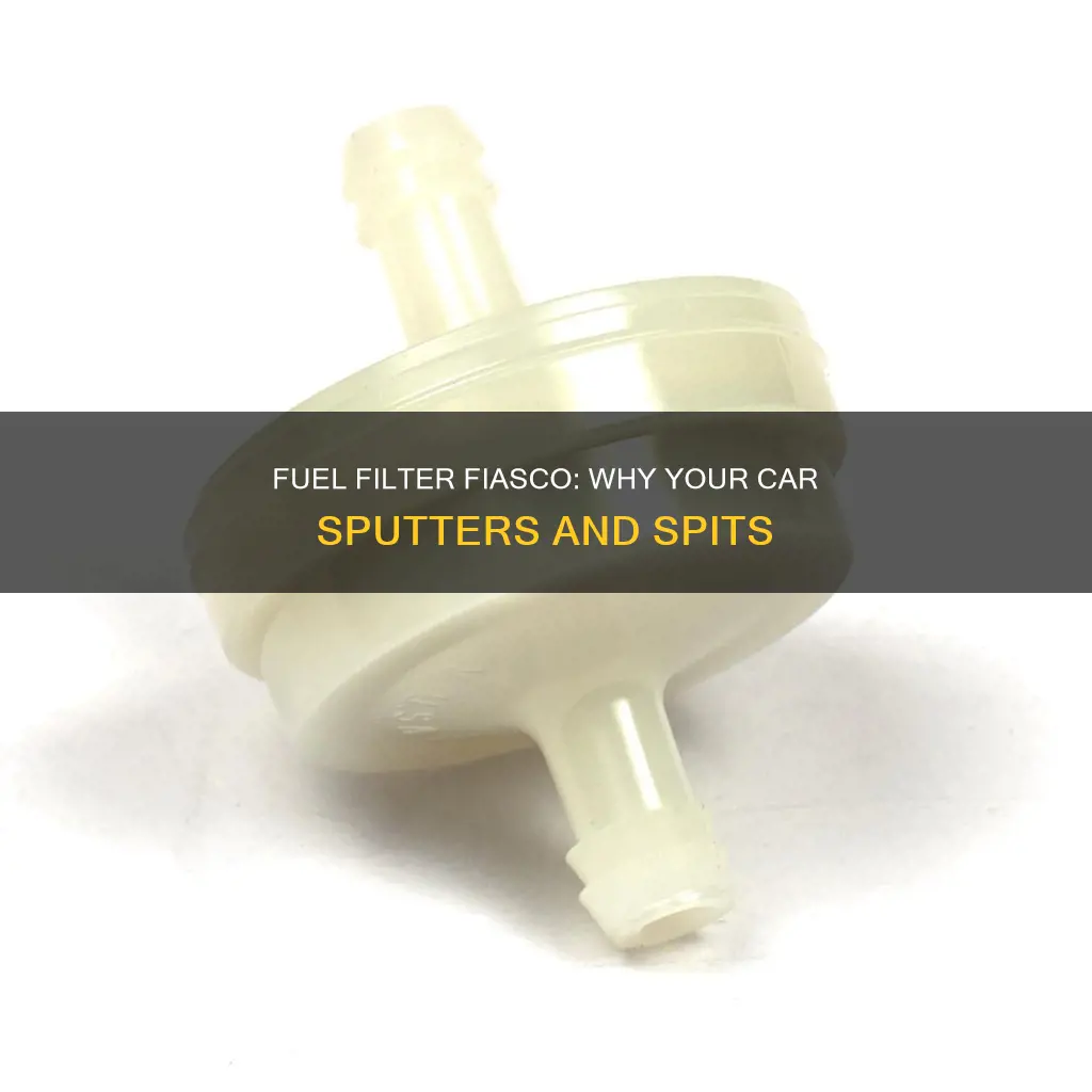 can a bad fuel filter cause my car to sputter