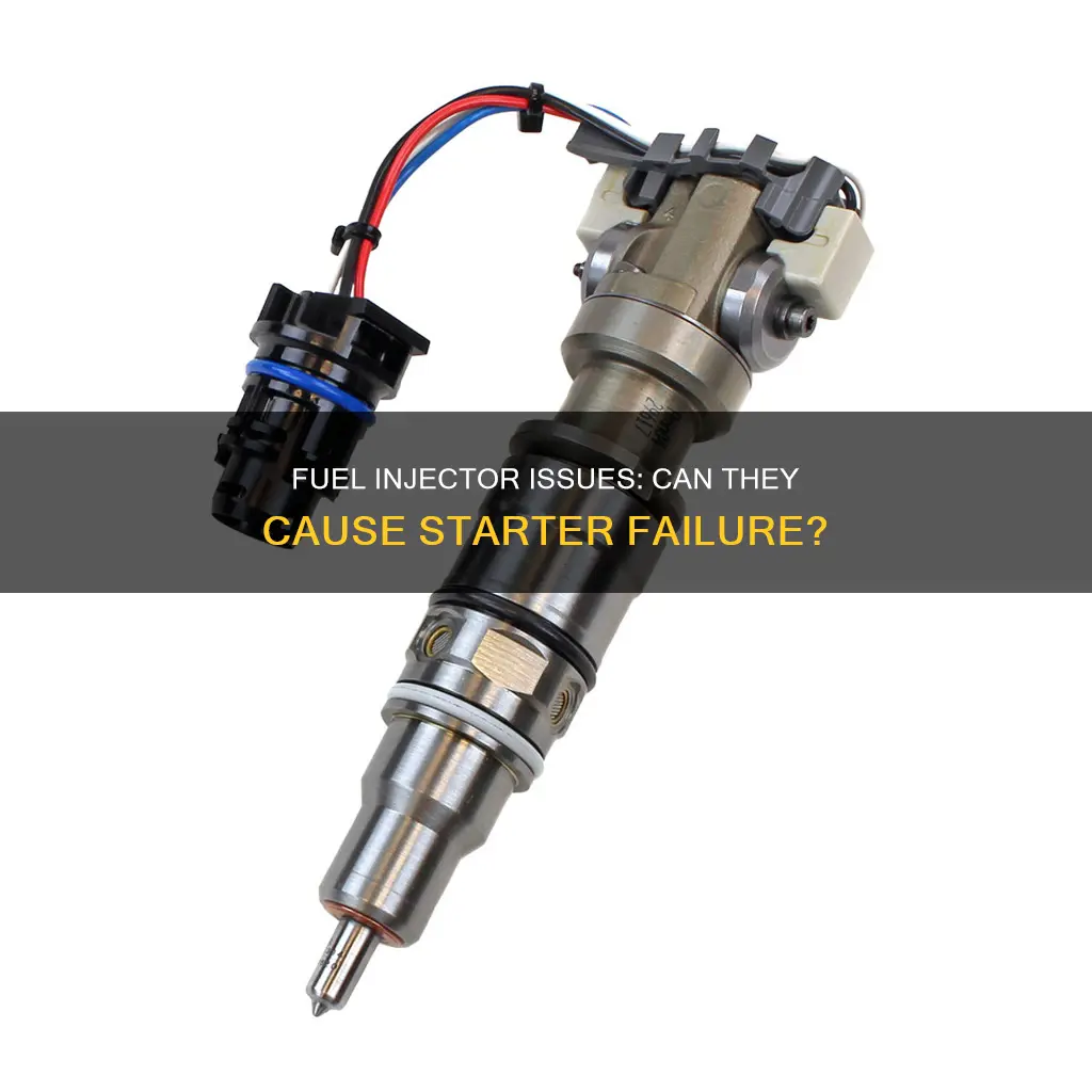 can a bad fuel injector cause your starter to fail