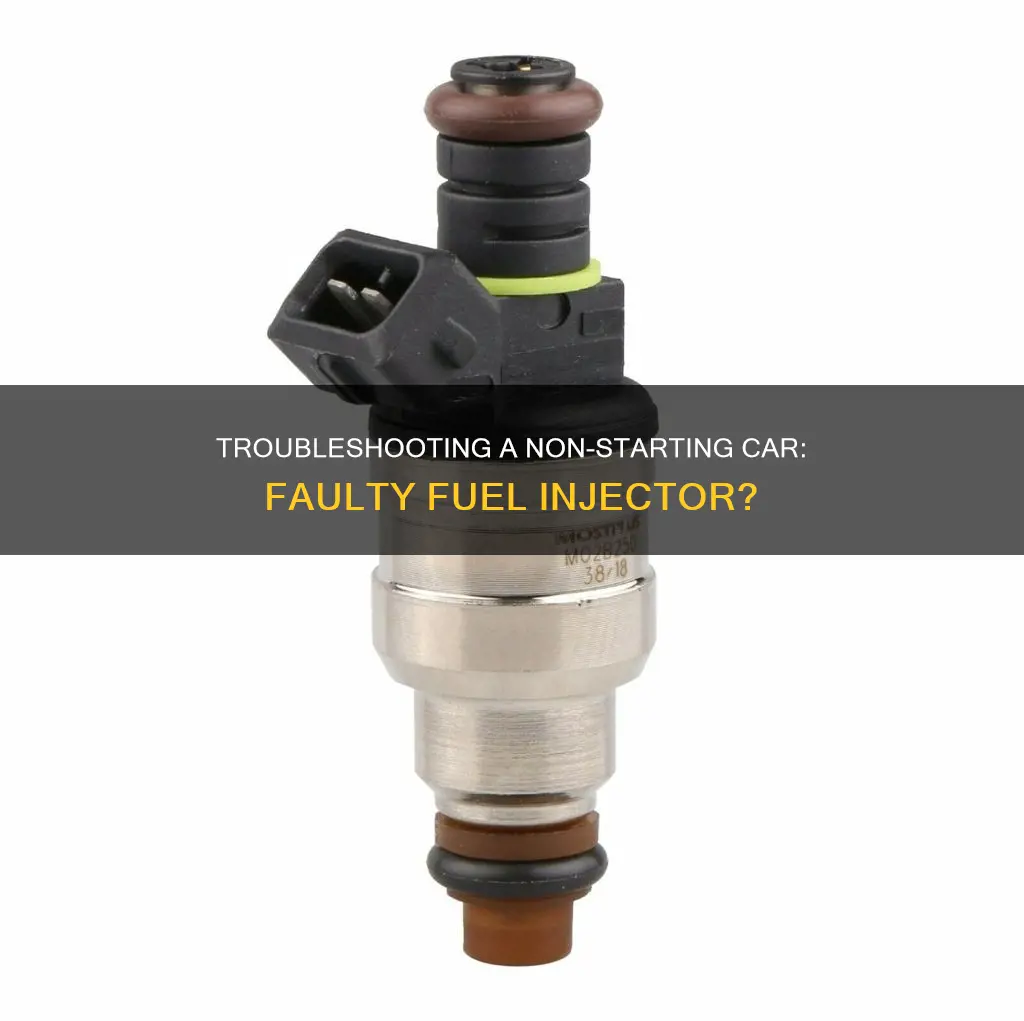 can a bad fuel injector make a car not start