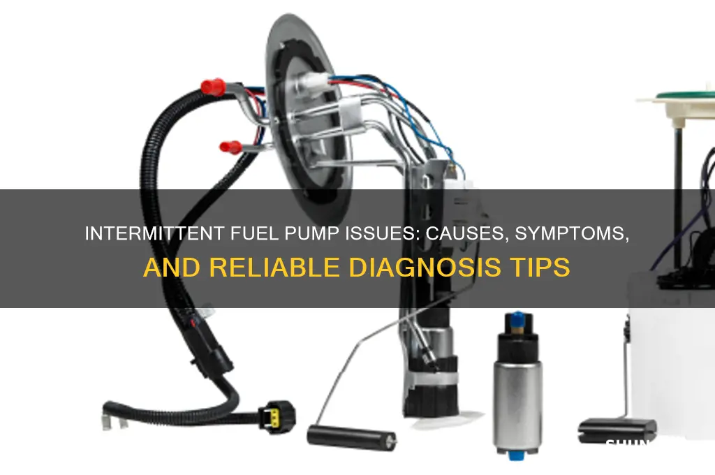 can a bad fuel pump be intermittent
