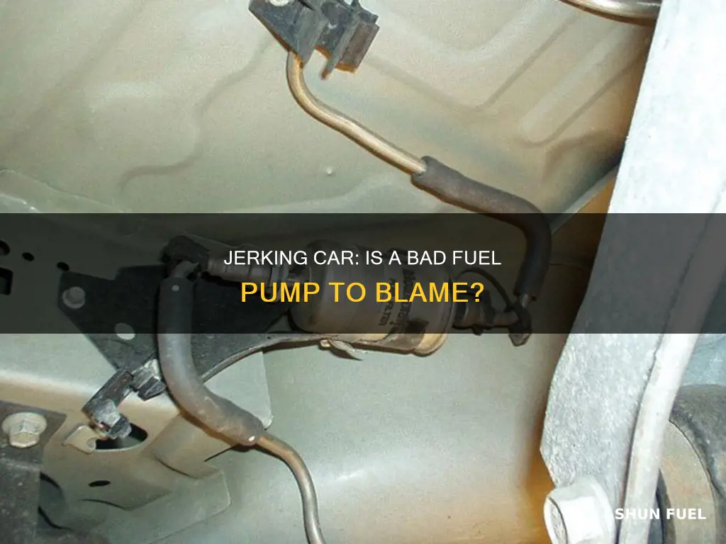 can a bad fuel pump cause your car to jerk