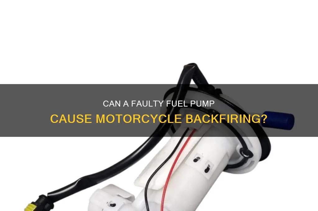 can a bad fuel pump make my motorcycle backfire
