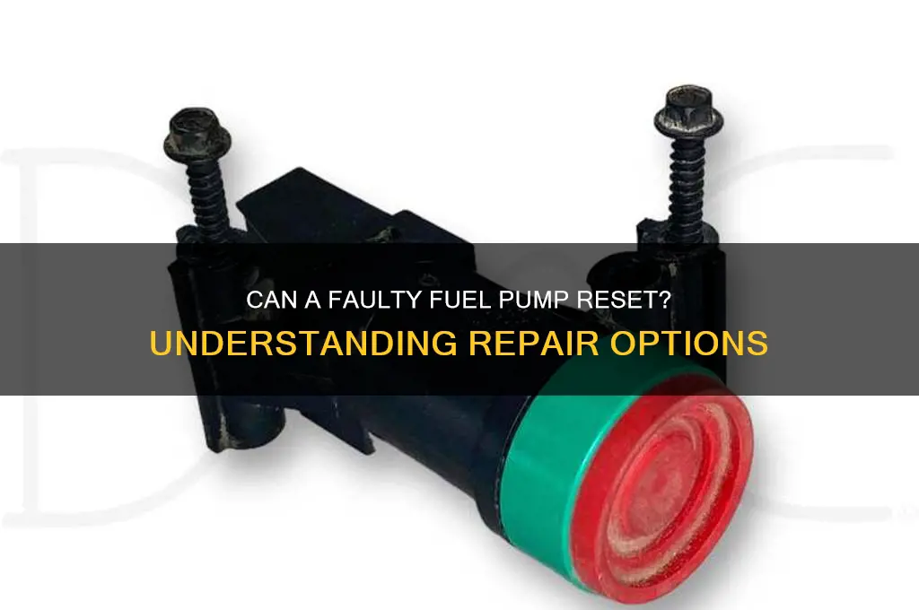 can a bad fuel pump reset