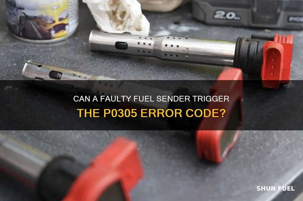 can a bad fuel sender produce p0305 code