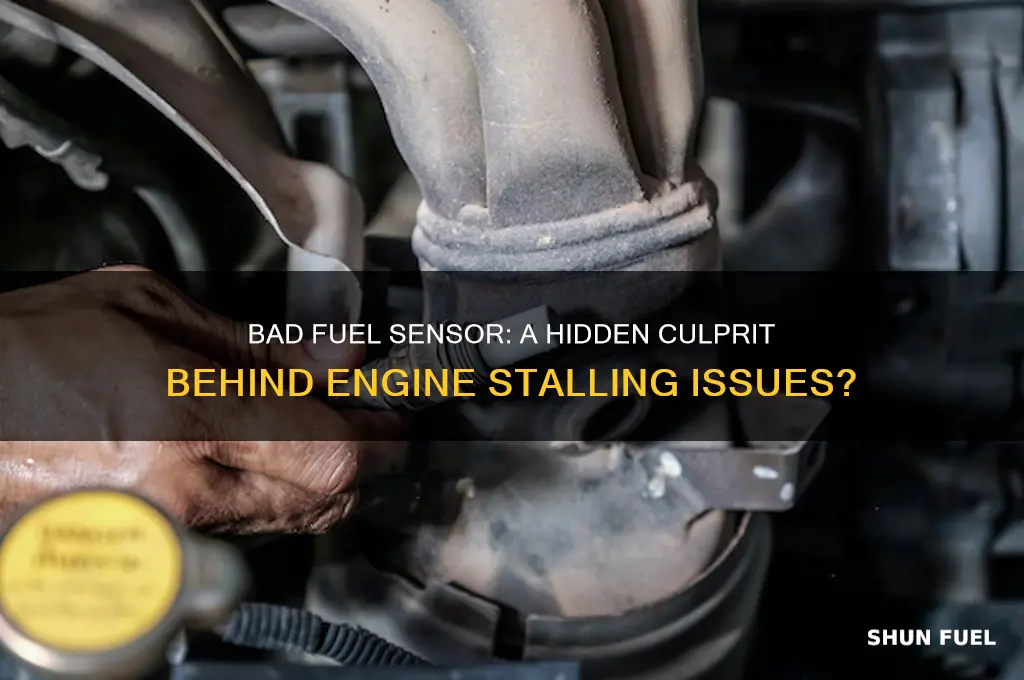 can a bad fuel sensor cause stalling