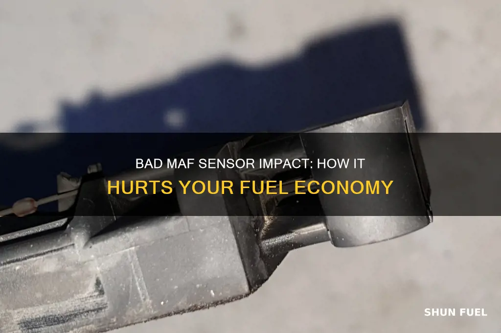 can a bad maf sensor damaged fuel economy