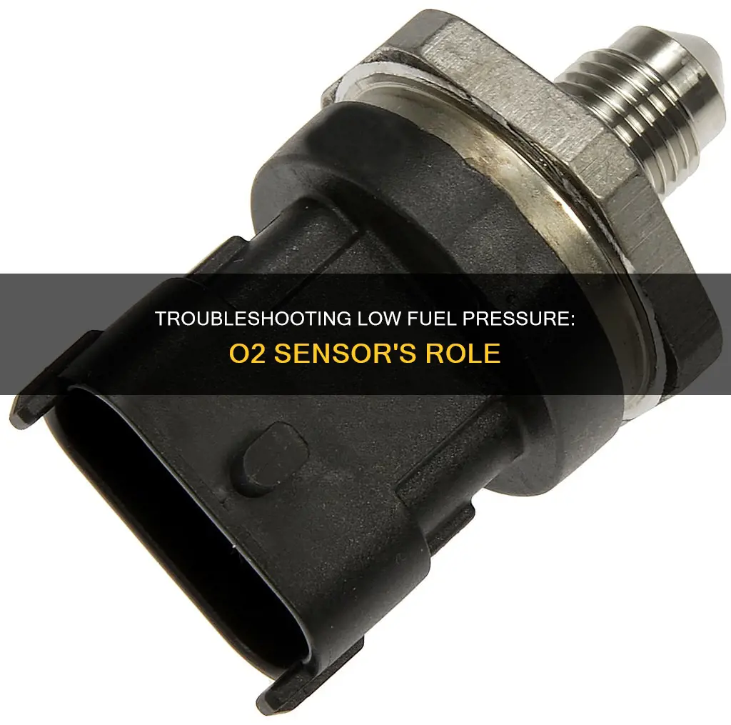 can a bad o2 sensor cause low fuel pressure