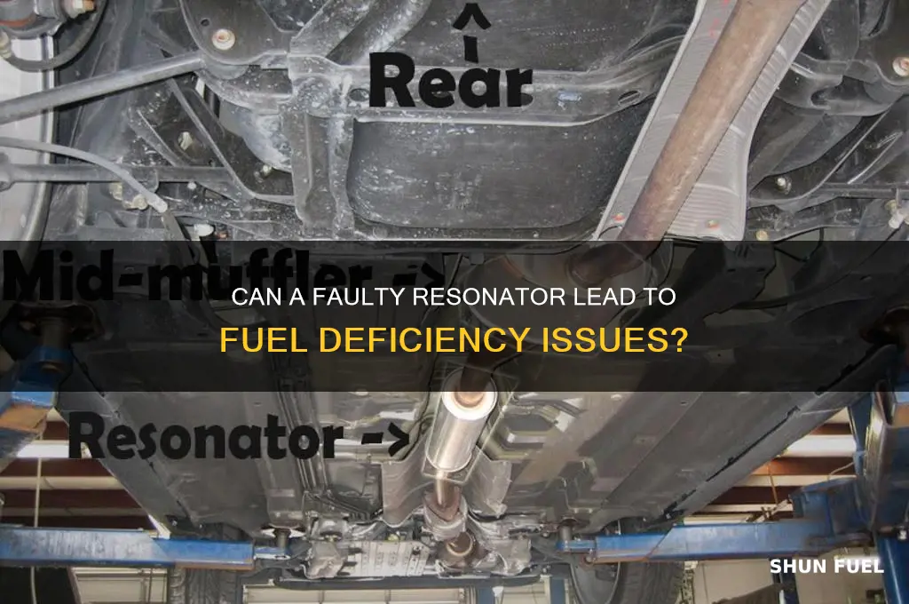 can a bad resonator cause fuel deficiency