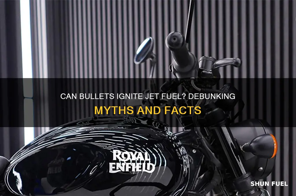 can a bullet ignite jet fuel