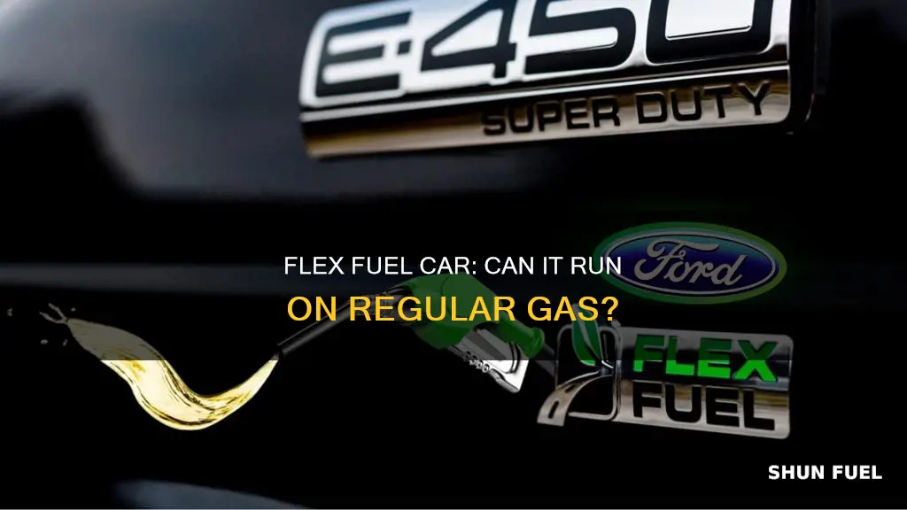 can a car designed for flex fuel use regular fuel