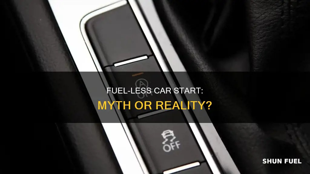 can a car start without fuel
