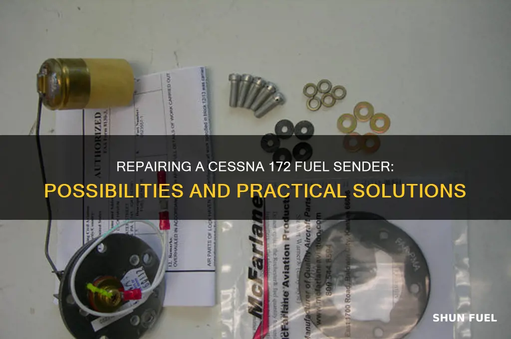 can a cessna 172 fuel sender be repaired