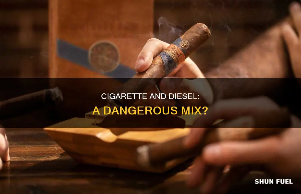 can a cigarette ignite diesel fuel