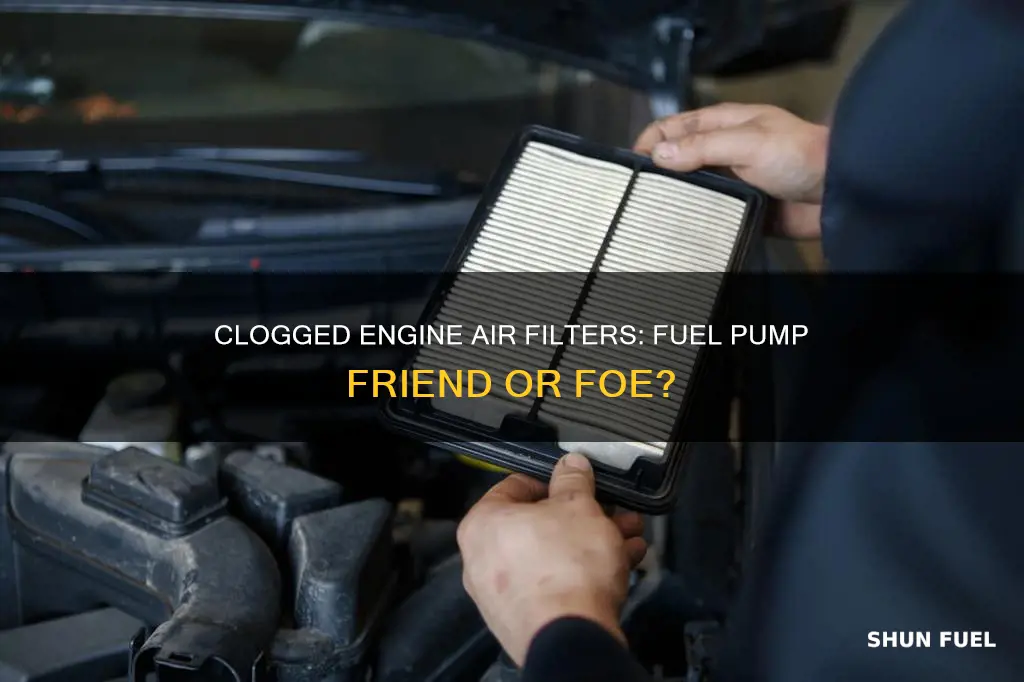 can a clogged engine air filter harm fuel pump