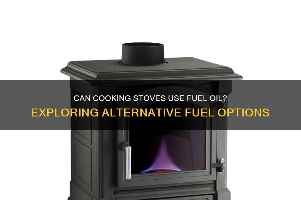 can a cooking stove run off of fuel oil