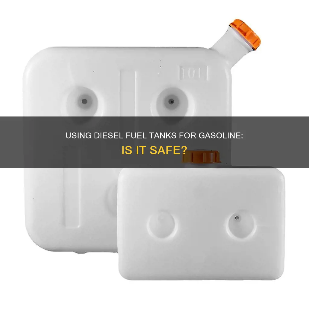 can a diesel fuel tank be used for gasoline