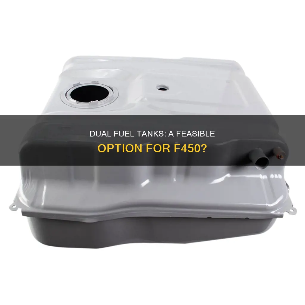 can a f450 have dual fuel tanks