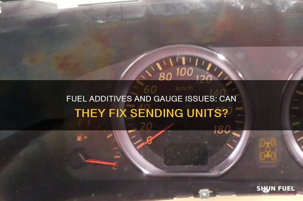 can a fuel additive fix the fuel gauge sending unit