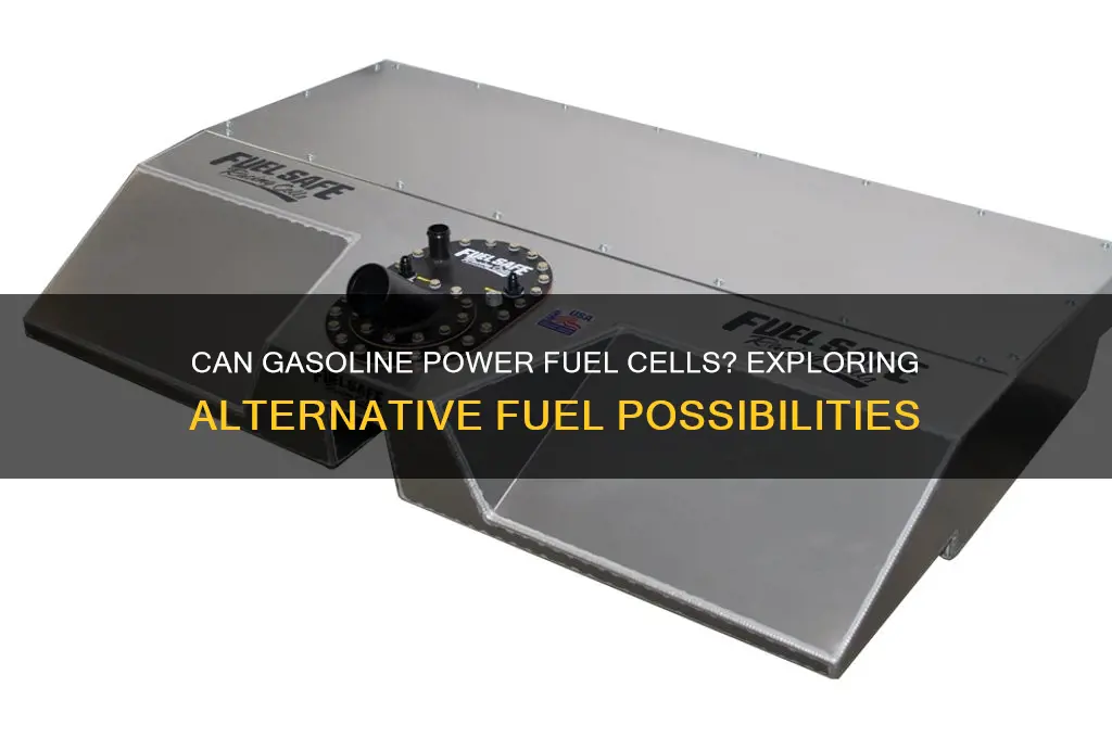 can a fuel cell run on gasoline