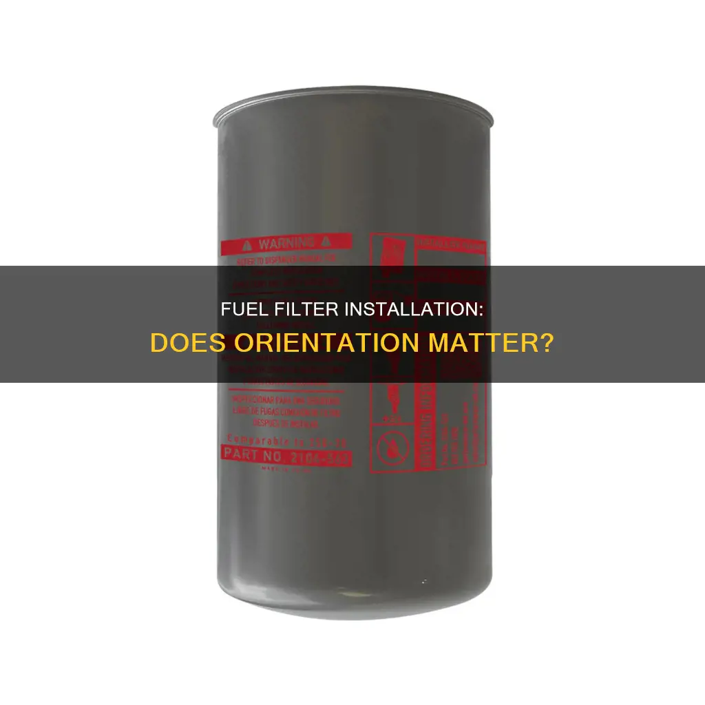 can a fuel filter be installed in any direction