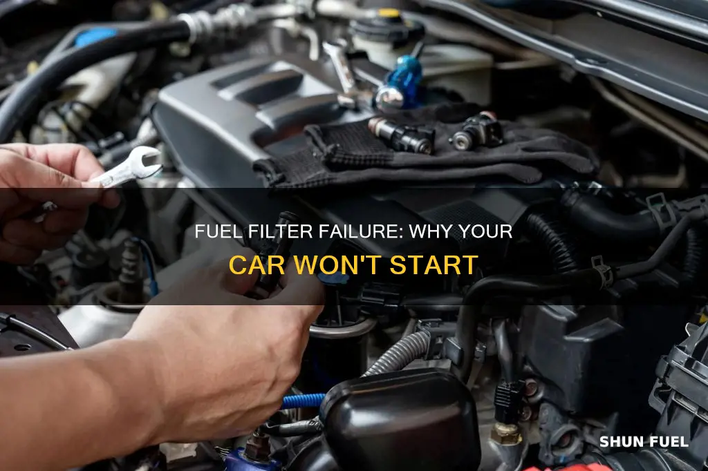 can a fuel filter stop a car from starting