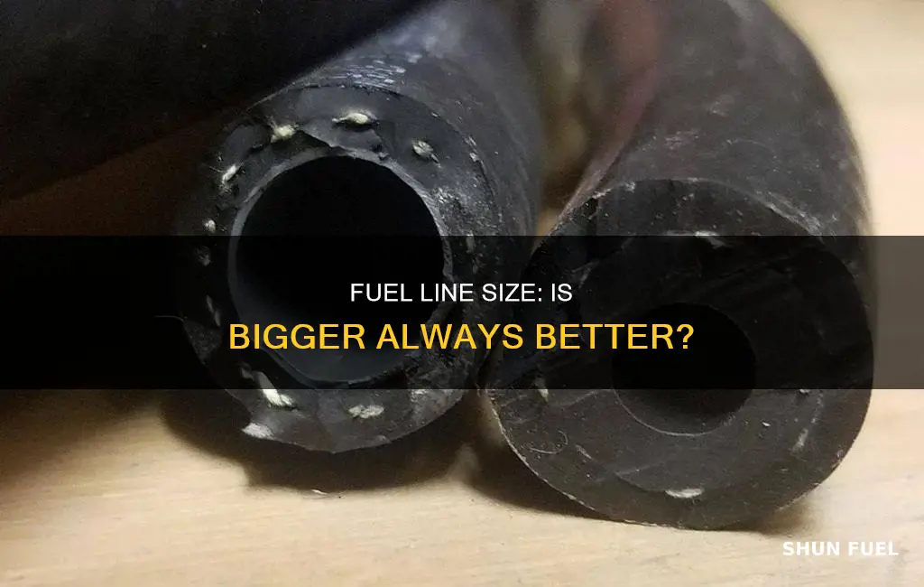 can a fuel line be too big