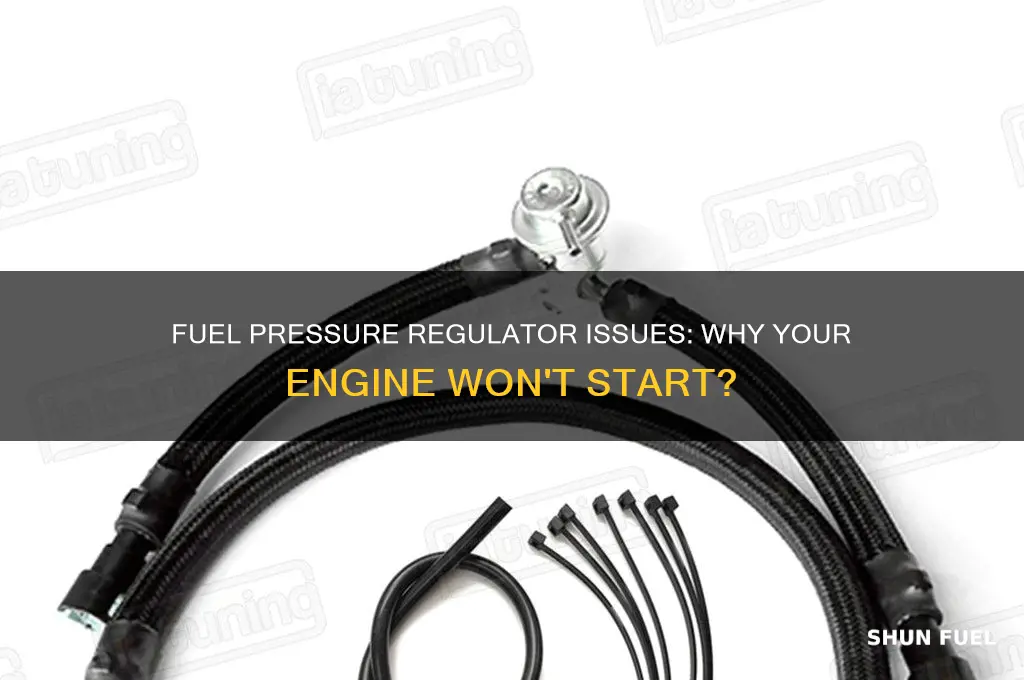 can a fuel pressure regulator cause a no start