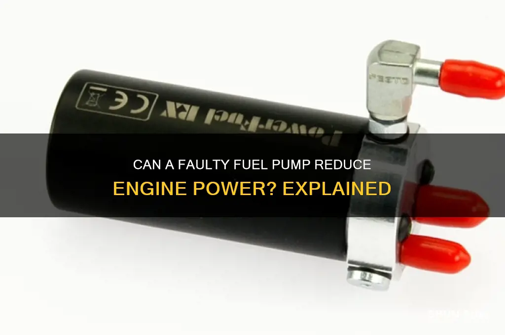 can a fuel pump cause reduced engine power