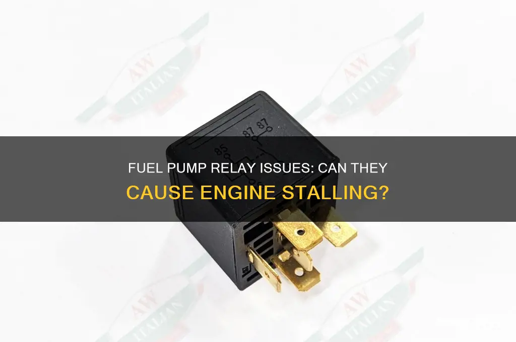 can a fuel pump relay stall an engine