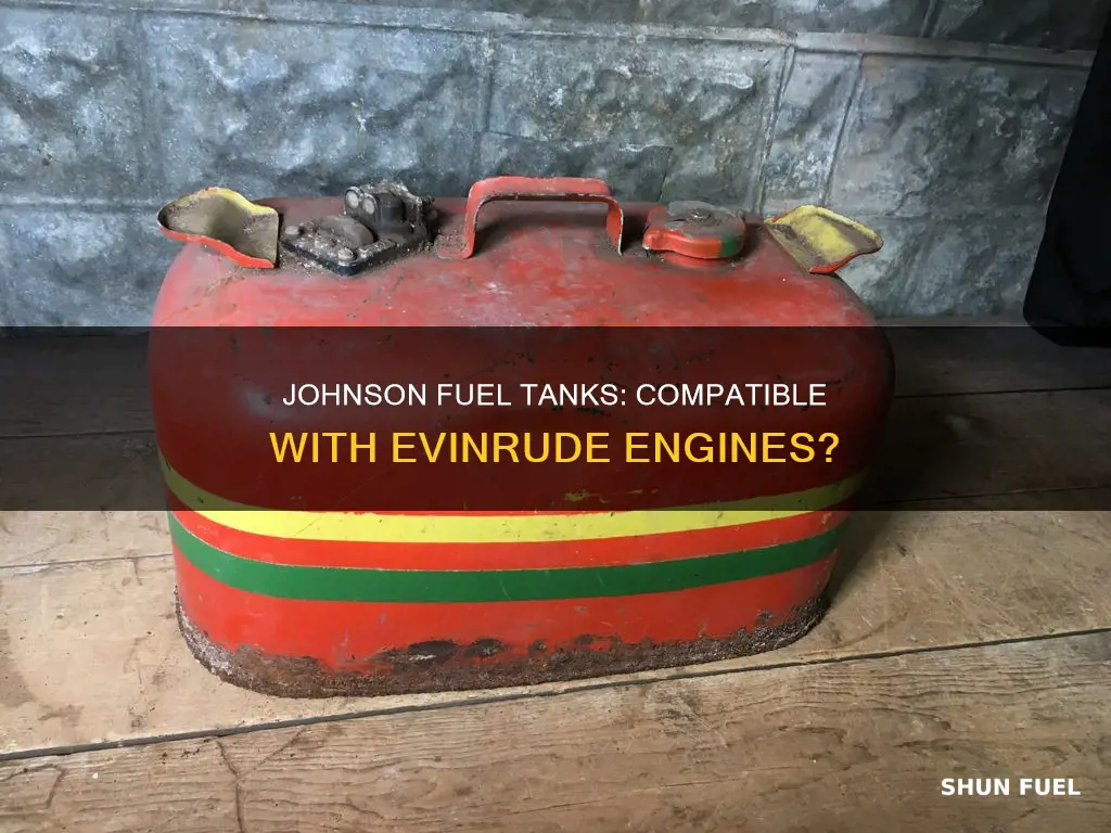 can a johnson fuel tank work on a evinrude